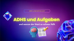 ADHS und Aufgaben erledigen