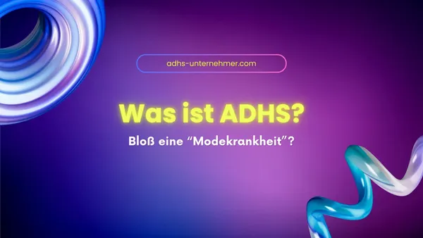 Was ist ADHS?